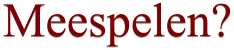 Meespelen?
