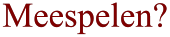 Meespelen?